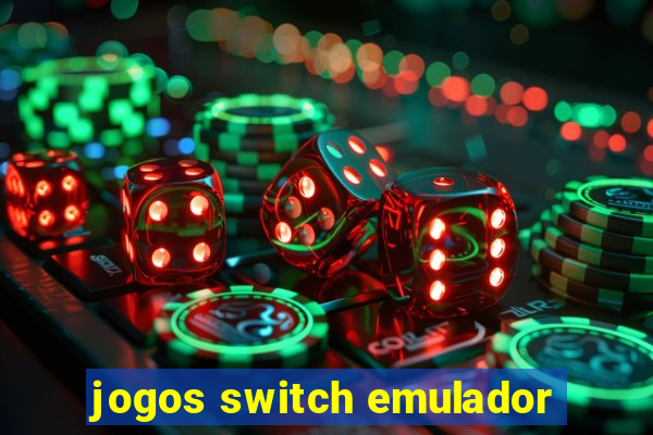 jogos switch emulador